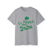 Load image into Gallery viewer, St. Patrick Was Italian T-Shirt
