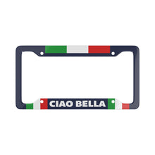 Load image into Gallery viewer, Ciao Bella License Plate Frames
