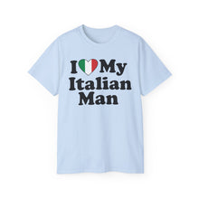 Load image into Gallery viewer, I Love My Italian Man T-Shirt
