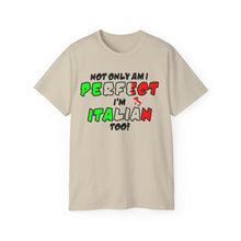 Load image into Gallery viewer, Perfect and Italian Too T-shirt
