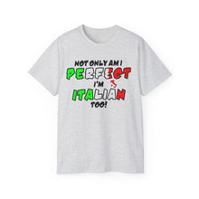 Load image into Gallery viewer, Perfect and Italian Too T-shirt
