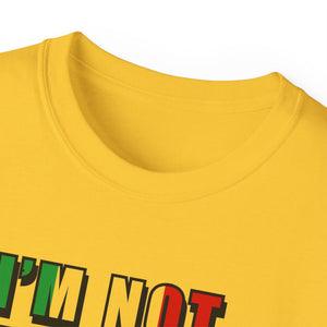 I'm Not Yelling I'm Just Italian T-shirt