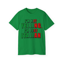 Load image into Gallery viewer, I&#39;m Not Yelling I&#39;m Just Italian T-shirt
