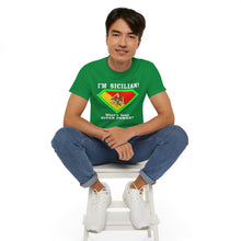 Load image into Gallery viewer, I&#39;m Sicilian, What&#39;s your Superpower T-Shirt
