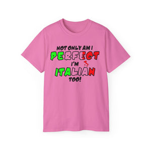 Perfect and Italian Too T-shirt