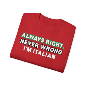 Always Right Never Wrong T-Shirt