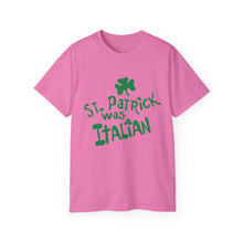 Load image into Gallery viewer, St. Patrick Was Italian T-Shirt
