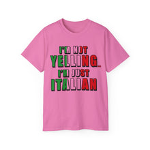 Load image into Gallery viewer, I&#39;m Not Yelling I&#39;m Just Italian T-shirt
