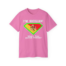 Load image into Gallery viewer, I&#39;m Sicilian, What&#39;s your Superpower T-Shirt
