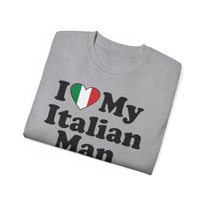 I Love My Italian Man T-Shirt