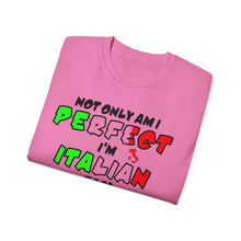 Load image into Gallery viewer, Perfect and Italian Too T-shirt
