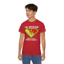 Load image into Gallery viewer, I&#39;m Sicilian, What&#39;s your Superpower T-Shirt
