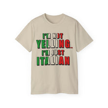 Load image into Gallery viewer, I&#39;m Not Yelling I&#39;m Just Italian T-shirt
