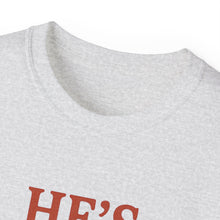 Load image into Gallery viewer, He&#39;s Italian, I&#39;m Just Here For The Cannoli T-shirt

