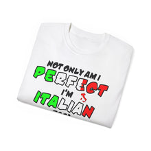 Load image into Gallery viewer, Perfect and Italian Too T-shirt
