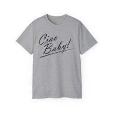 Load image into Gallery viewer, Ciao Baby T-Shirt
