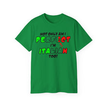 Load image into Gallery viewer, Perfect and Italian Too T-shirt
