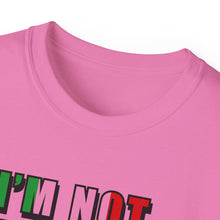 Load image into Gallery viewer, I&#39;m Not Yelling I&#39;m Just Italian T-shirt
