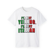 Load image into Gallery viewer, I&#39;m Not Yelling I&#39;m Just Italian T-shirt
