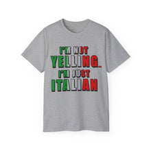 Load image into Gallery viewer, I&#39;m Not Yelling I&#39;m Just Italian T-shirt
