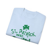 Load image into Gallery viewer, St. Patrick Was Italian T-Shirt
