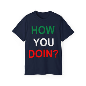 How YOU Doin' T-Shirt