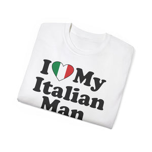 I Love My Italian Man T-Shirt