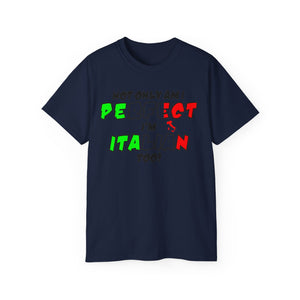 Perfect and Italian Too T-shirt