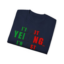 Load image into Gallery viewer, I&#39;m Not Yelling I&#39;m Just Italian T-shirt
