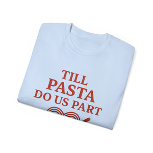 Till Pasta Do Us Part Italian T-shirt