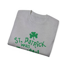 Load image into Gallery viewer, St. Patrick Was Italian T-Shirt
