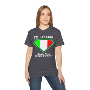 I'm Italian, What's your superpower T-Shirt