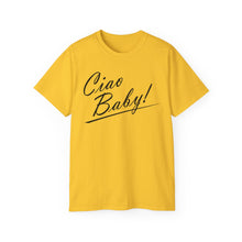 Load image into Gallery viewer, Ciao Baby T-Shirt
