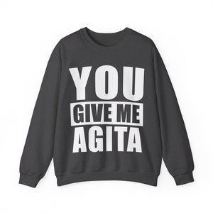 You Give Me Agita Unisex Heavy Blend™ Crewneck Sweatshirt