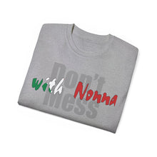 Load image into Gallery viewer, Don&#39;t Mess with Nonna T-Shirt
