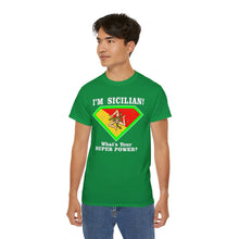 Load image into Gallery viewer, I&#39;m Sicilian, What&#39;s your Superpower T-Shirt
