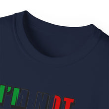 Load image into Gallery viewer, I&#39;m Not Yelling I&#39;m Just Italian T-shirt
