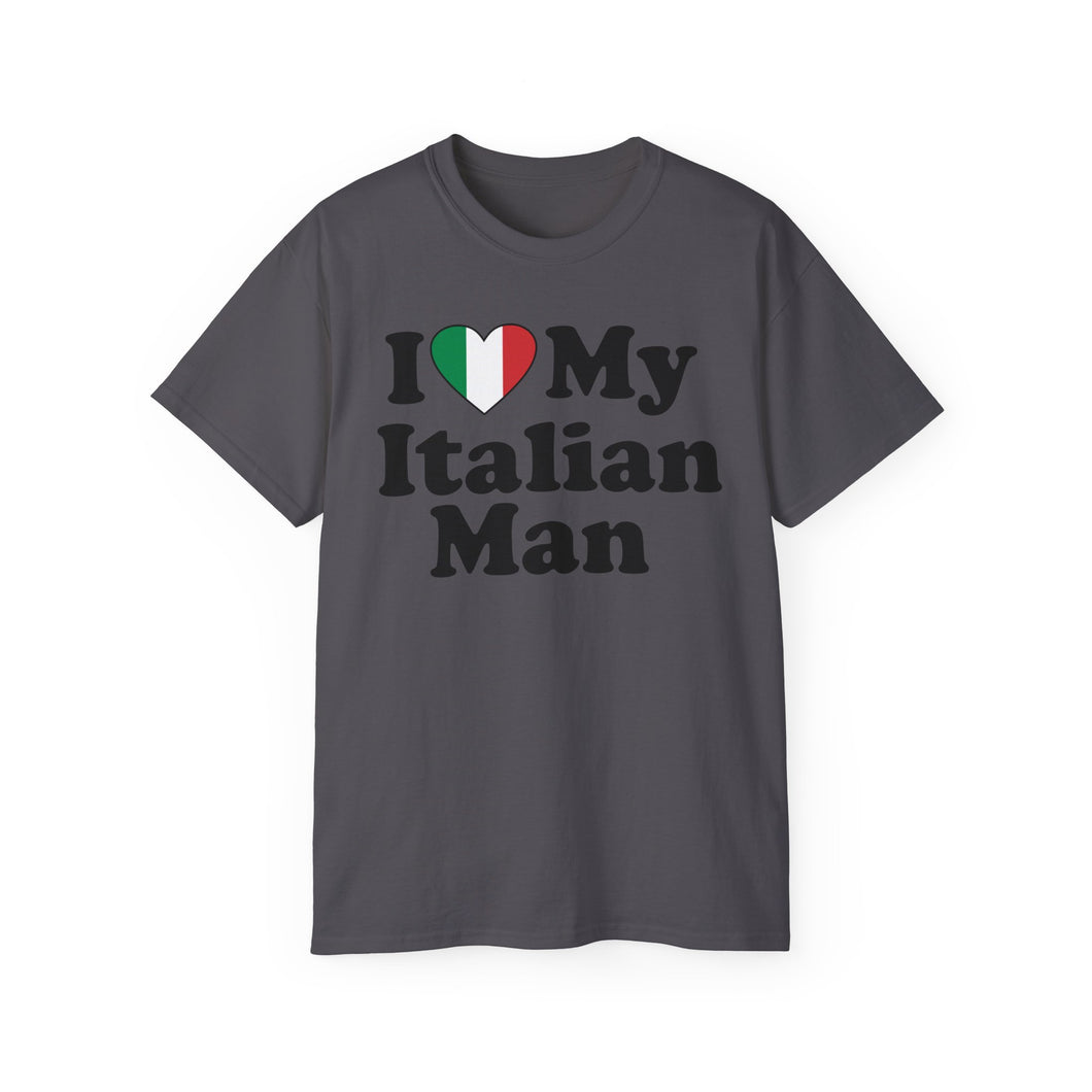 I Love My Italian Man T-Shirt