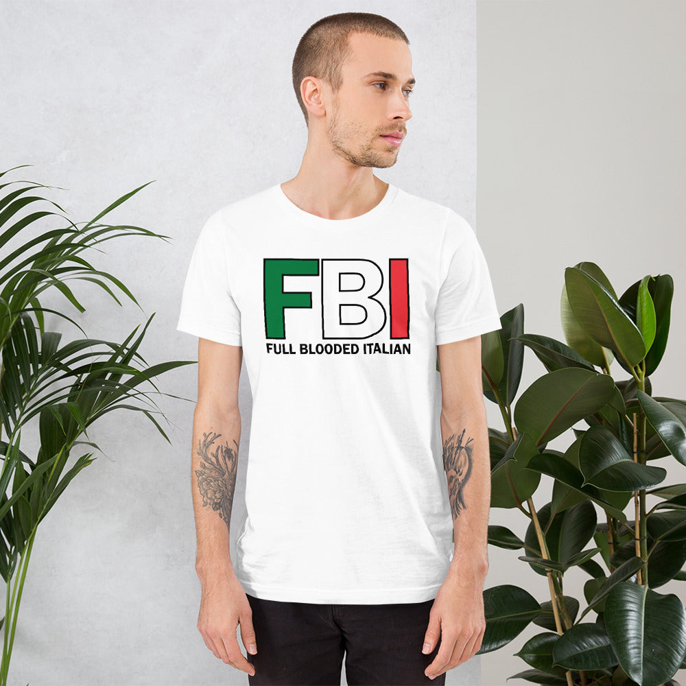 FBI - Full Blooded Italian Short-Sleeve Unisex T-Shirt