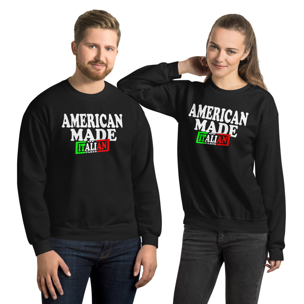American Made With Italian Parts Unisex Sweatshirt
