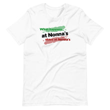 Load image into Gallery viewer, What Happens at Nonna&#39;s Stays at Nonna&#39;s Short-Sleeve Unisex T-Shirt
