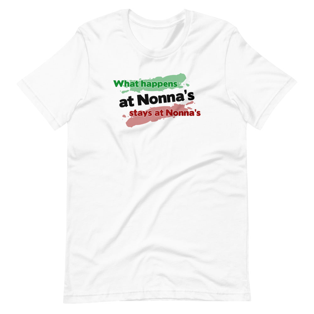 What Happens at Nonna's Stays at Nonna's Short-Sleeve Unisex T-Shirt