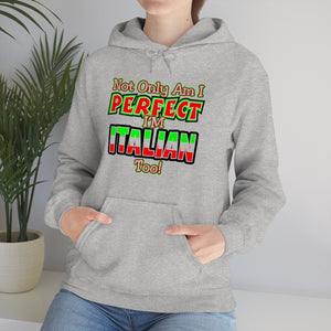 Not Only Am I Perfect, I'm Italian Too Cross Unisex Heavy Blend™ Hooded Sweatshirt - Guidogear