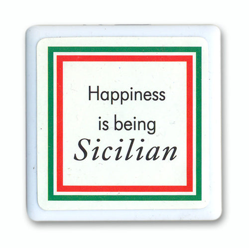 Happiness Is Being Sicilian Tile Magnet - Guidogear