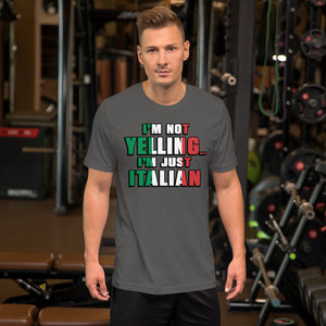 I'm Not Yelling, I'm Italian Short-Sleeve Unisex T-Shirt - Guidogear