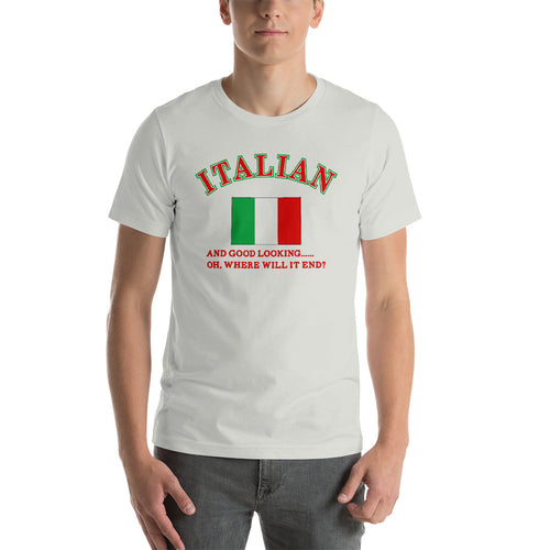 Italian And Good Looking, Where Will It End! Short-Sleeve Unisex T-Shirt - Guidogear