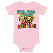 Load image into Gallery viewer, If You Think I&#39;m Cute, You Should See My Godmother Onesie - Guidogear
