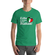 Load image into Gallery viewer, Life Is Better Being Italian Short-Sleeve Unisex T-Shirt - Guidogear
