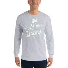 Load image into Gallery viewer, St. Patrick was Italian Unisex Long Sleeve Shirt - Guidogear

