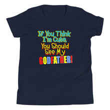 Load image into Gallery viewer, If You Think I&#39;m Cute, You Should See My Godfather Youth Short Sleeve T-Shirt - Guidogear
